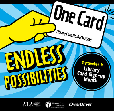 What’s in the Cards this Fall? September is Library Card Sign-up Month What’s in the Cards this Fall? September is Library Card Sign-up Month